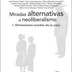 Miradas alternativas al neoliberalismo I